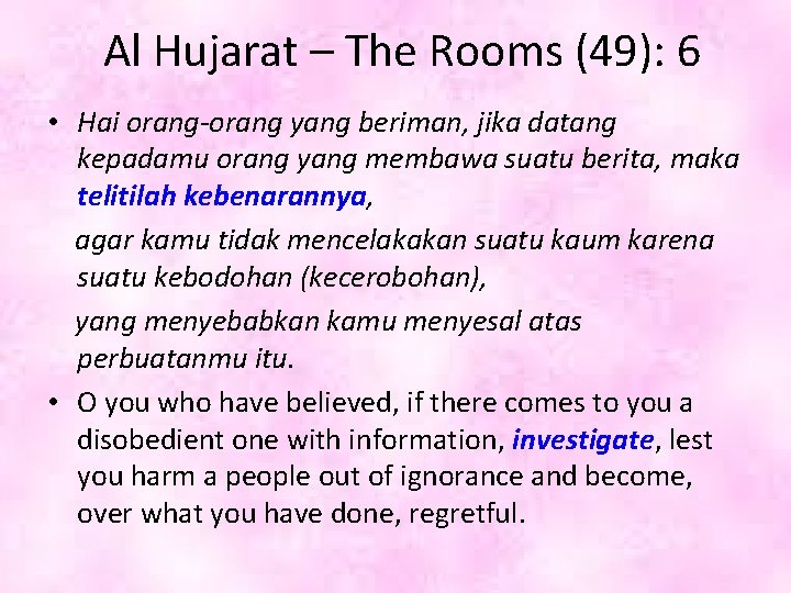 Al Hujarat – The Rooms (49): 6 • Hai orang-orang yang beriman, jika datang