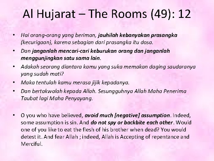 Al Hujarat – The Rooms (49): 12 • Hai orang-orang yang beriman, jauhilah kebanyakan