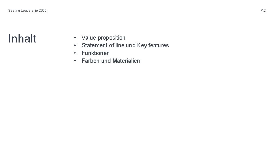 Seating Leadership 2020 Inhalt P. 2 • • Value proposition Statement of line und