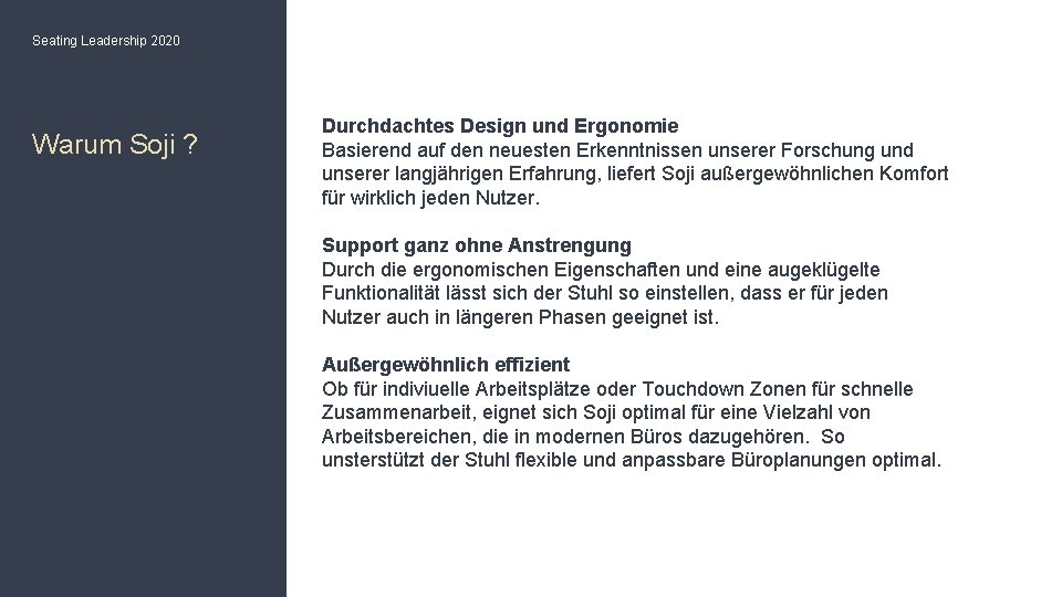 Seating Leadership 2020 Warum Soji ? Durchdachtes Design und Ergonomie Basierend auf den neuesten