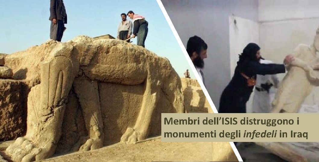 Membri dell’ISIS distruggono i monumenti degli infedeli in Iraq 