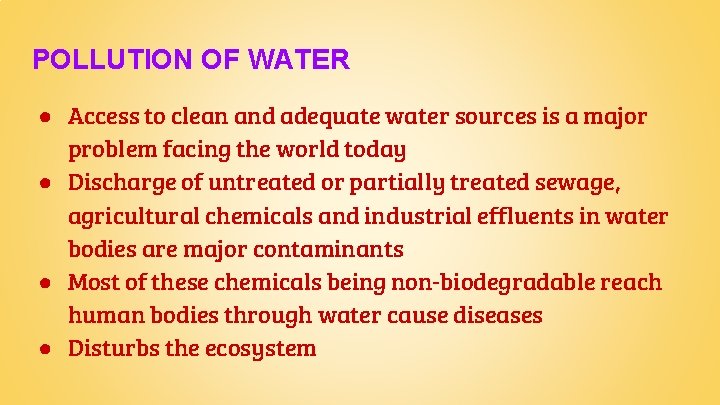 POLLUTION OF WATER ● Access to clean and adequate water sources is a major