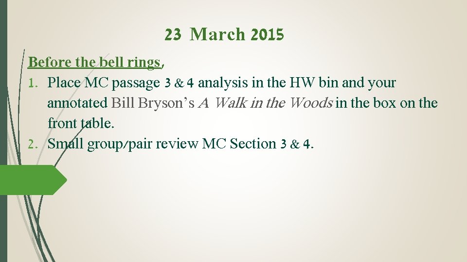 23 March 2015 Before the bell rings, 1. Place MC passage 3 & 4
