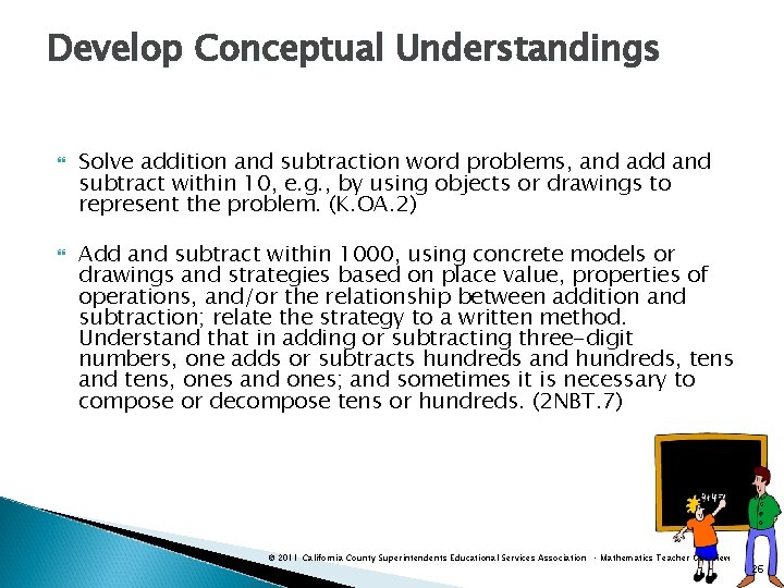 Develop Conceptual Understandings Solve addition and subtraction word problems, and add and subtract within