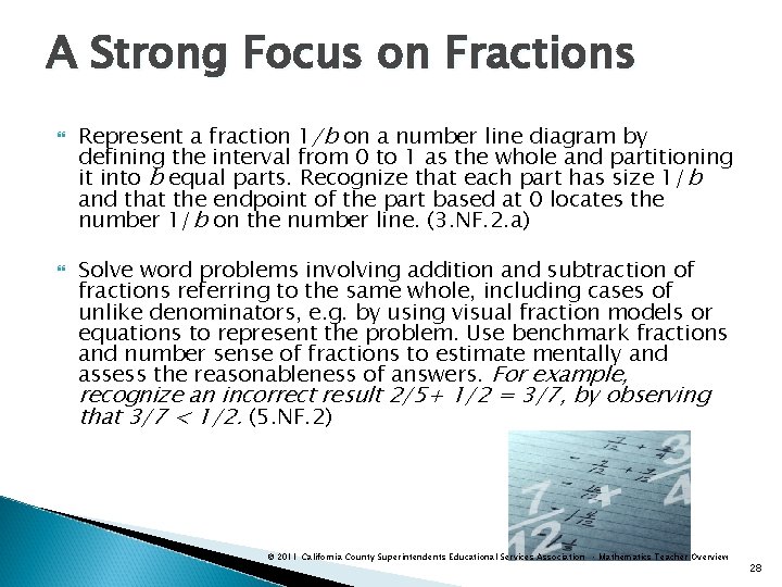 A Strong Focus on Fractions Represent a fraction 1/b on a number line diagram