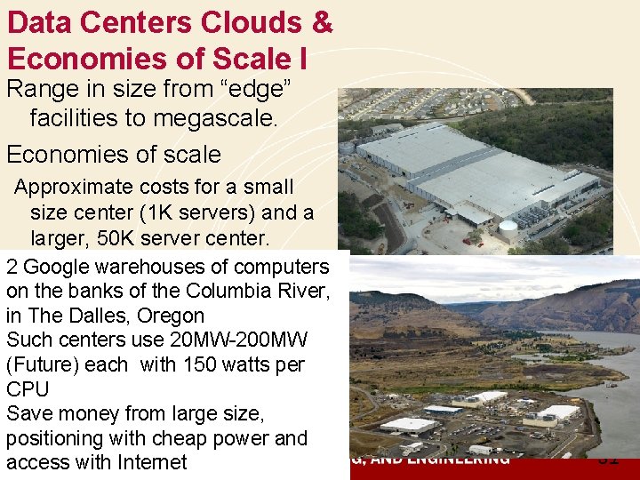 Data Centers Clouds & Economies of Scale I Range in size from “edge” facilities