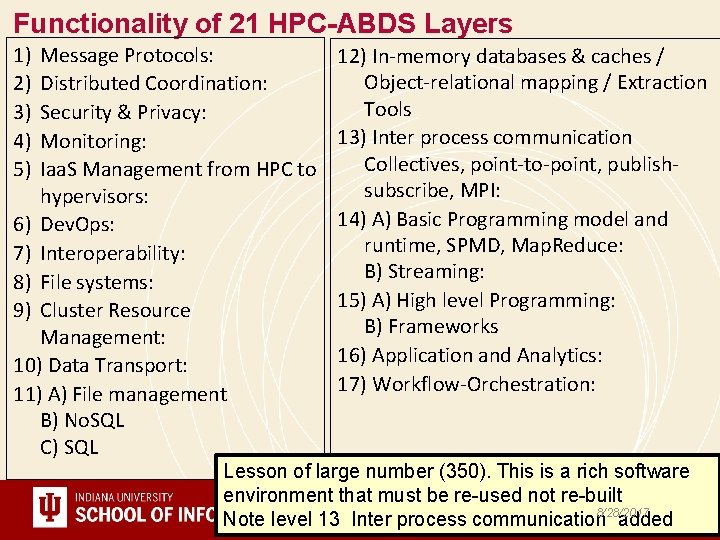 Functionality of 21 HPC-ABDS Layers 1) 2) 3) 4) 5) Message Protocols: Distributed Coordination:
