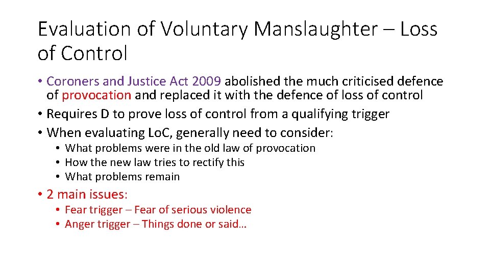 Evaluation of Voluntary Manslaughter – Loss of Control • Coroners and Justice Act 2009