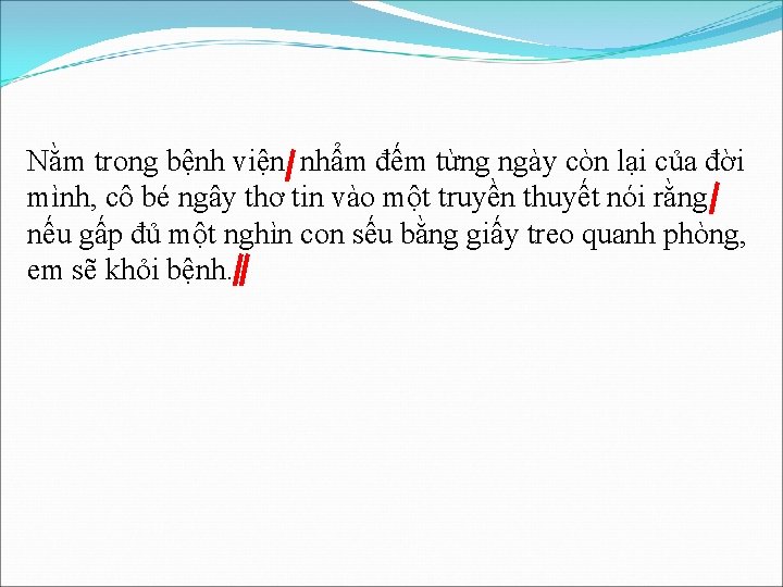 Nằm trong bệnh viện nhẩm đếm từng ngày còn lại của đời mình, cô