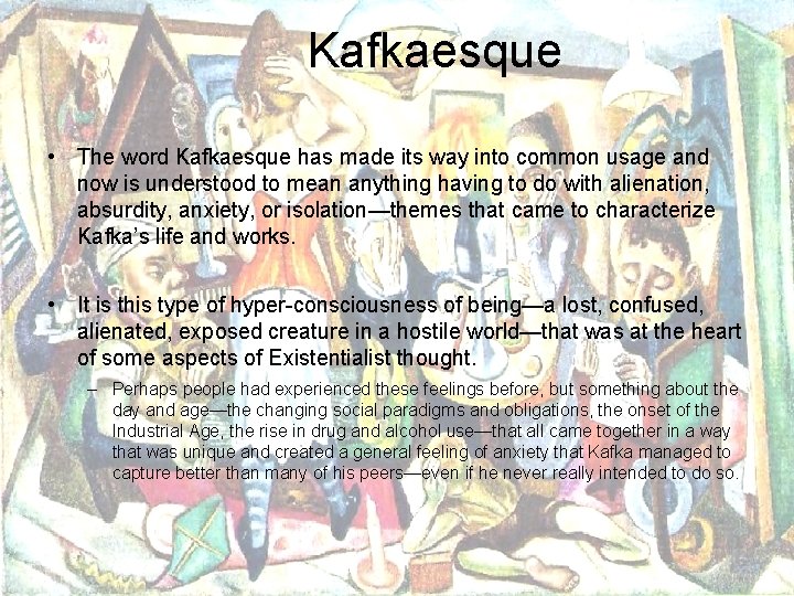 Kafkaesque • The word Kafkaesque has made its way into common usage and now