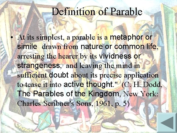 Definition of Parable • At its simplest, a parable is a metaphor or simile