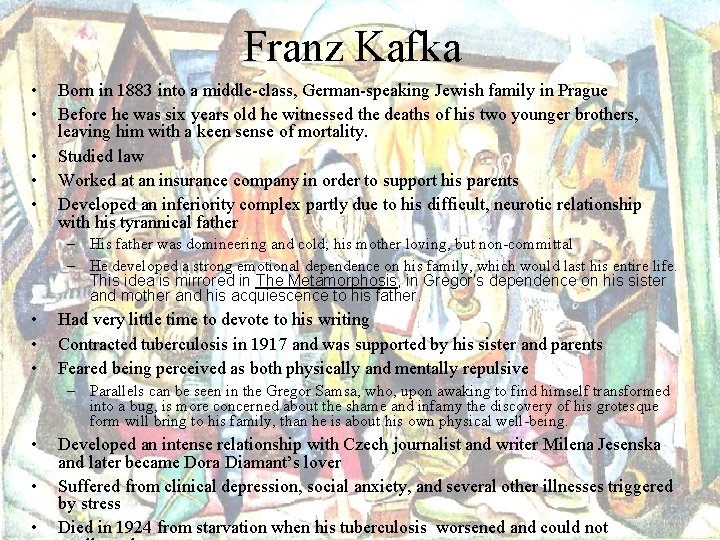 Franz Kafka • • • Born in 1883 into a middle-class, German-speaking Jewish family