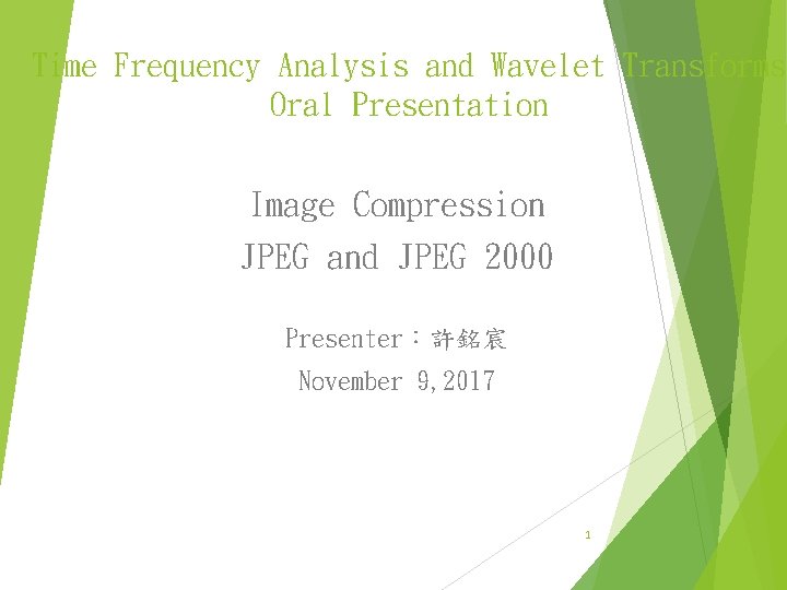 Time Frequency Analysis and Wavelet Transforms Oral Presentation