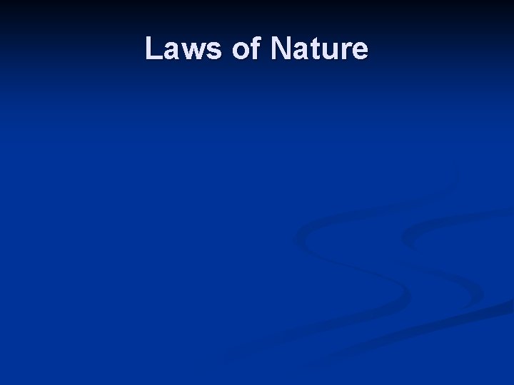 Laws of Nature 