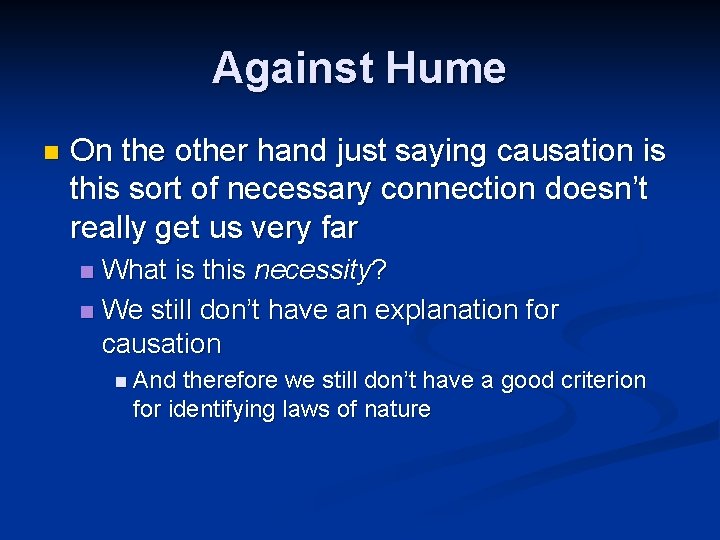 Against Hume n On the other hand just saying causation is this sort of