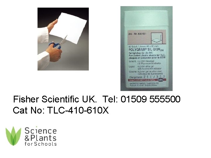 Fisher Scientific UK. Tel: 01509 555500 Cat No: TLC-410 -610 X 