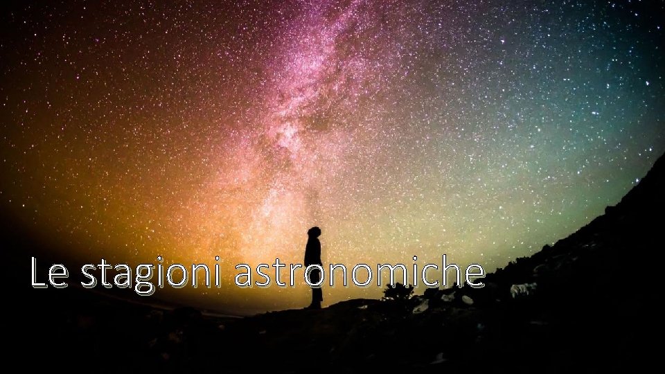 Le stagioni astronomiche 