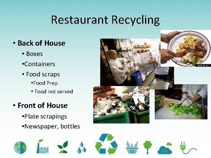 Restaurant Recycling • Back of House • Boxes • Containers • Food scraps •