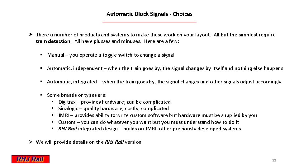 Automatic Block Signals - Choices Ø There a number of products and systems to