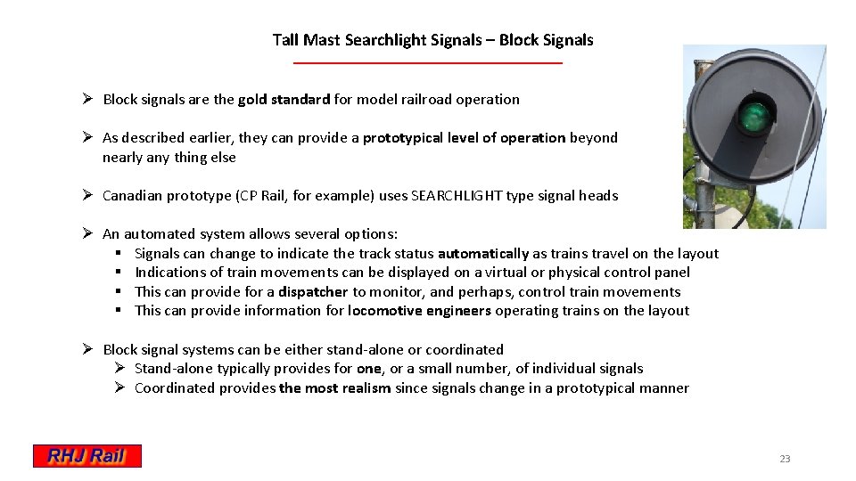 Tall Mast Searchlight Signals – Block Signals Ø Block signals are the gold standard