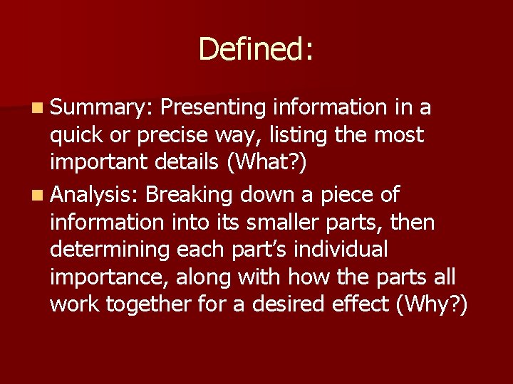 Defined: n Summary: Presenting information in a quick or precise way, listing the most