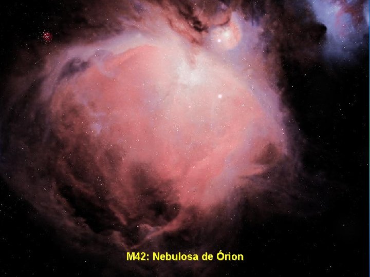 M 42: Nebulosa de Órion 