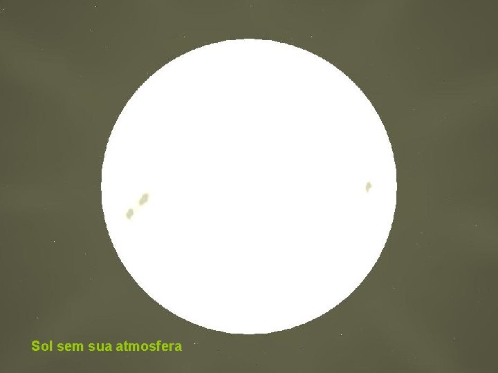 Sol sem sua atmosfera 