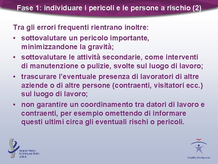 Fase 1: individuare i pericoli e le persone a rischio (2) Tra gli errori