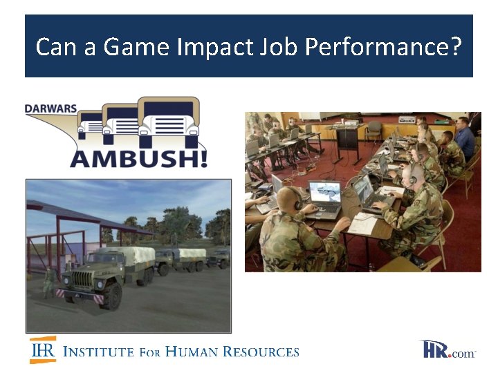 Can a Game Impact Job Performance? 