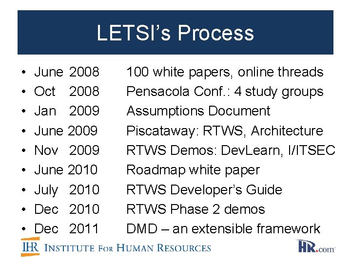 LETSI’s Process • • • June 2008 Oct 2008 Jan 2009 June 2009 Nov