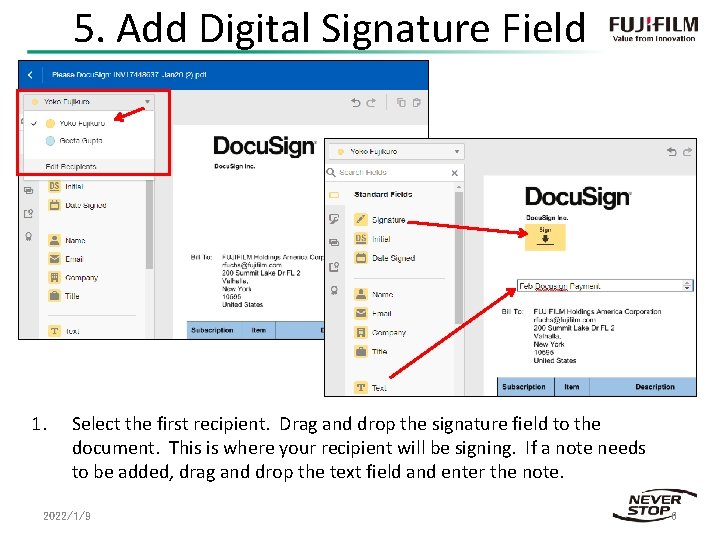 5. Add Digital Signature Field 1. Select the first recipient. Drag and drop the