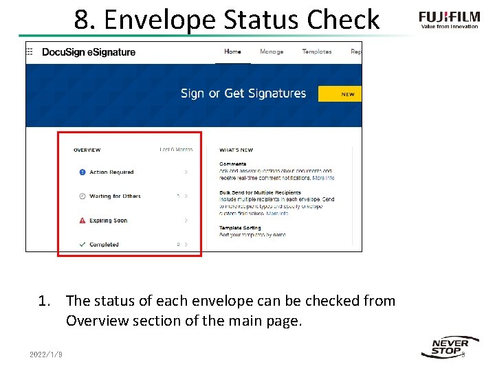 8. Envelope Status Check 1. The status of each envelope can be checked from