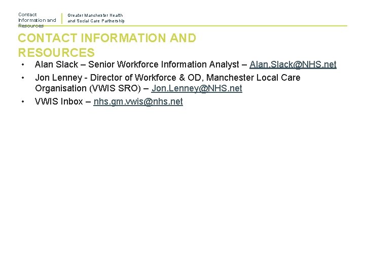 Contact Information and Resources Greater Manchester Health and Social Care Partnership CONTACT INFORMATION AND