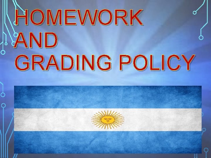 HOMEWORK AND GRADING POLICY 14 