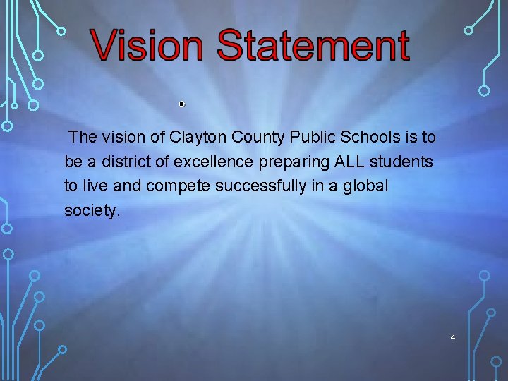 • The vision of Clayton County Public Schools is to be a district