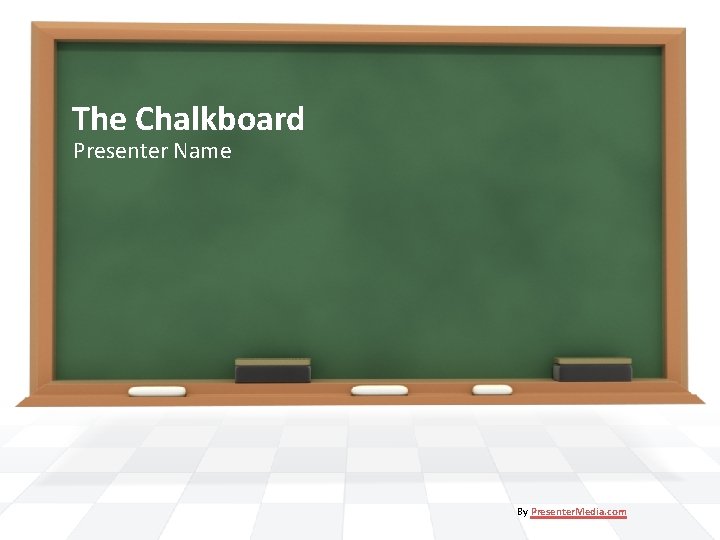 The Chalkboard Presenter Name By Presenter. Media. com 