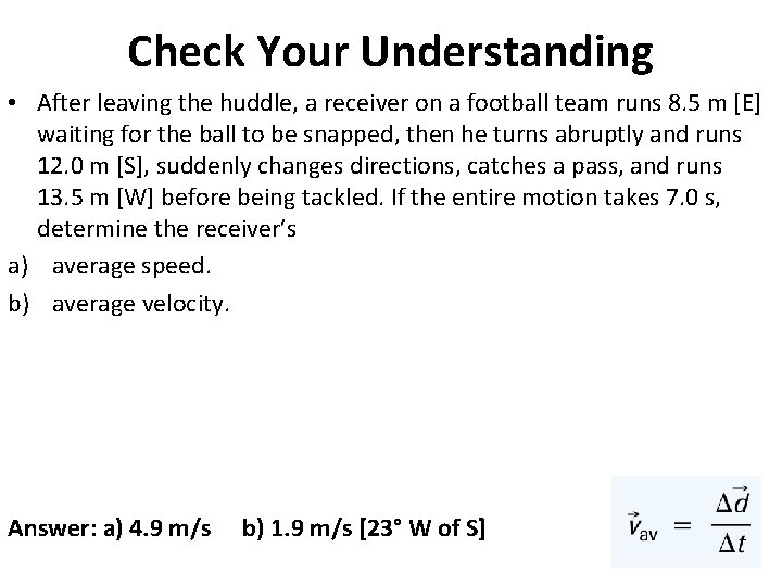 Check Your Understanding • After leaving the huddle, a receiver on a football team Check Your Understanding • After leaving the huddle, a receiver on a football team
