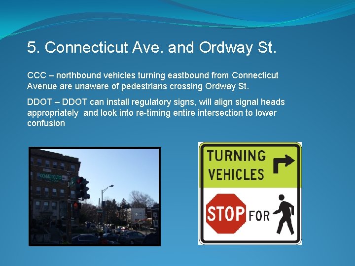 5. Connecticut Ave. and Ordway St. CCC – northbound vehicles turning eastbound from Connecticut