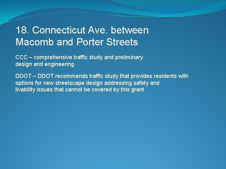 18. Connecticut Ave. between Macomb and Porter Streets CCC – comprehensive traffic study and