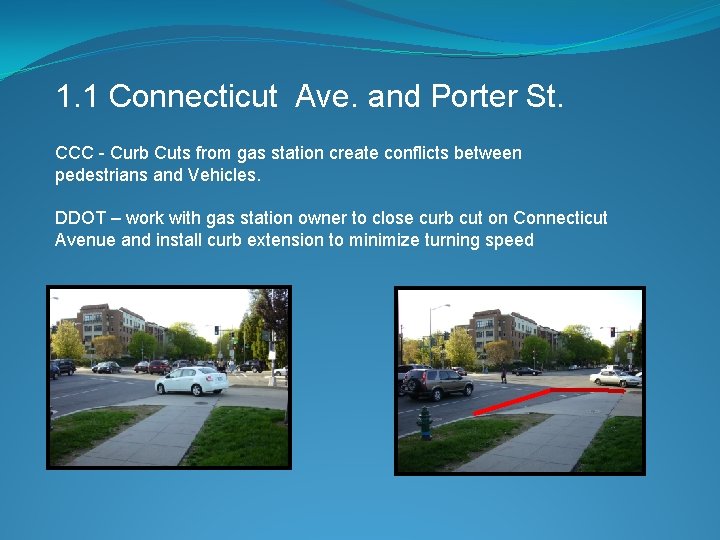 1. 1 Connecticut Ave. and Porter St. CCC - Curb Cuts from gas station