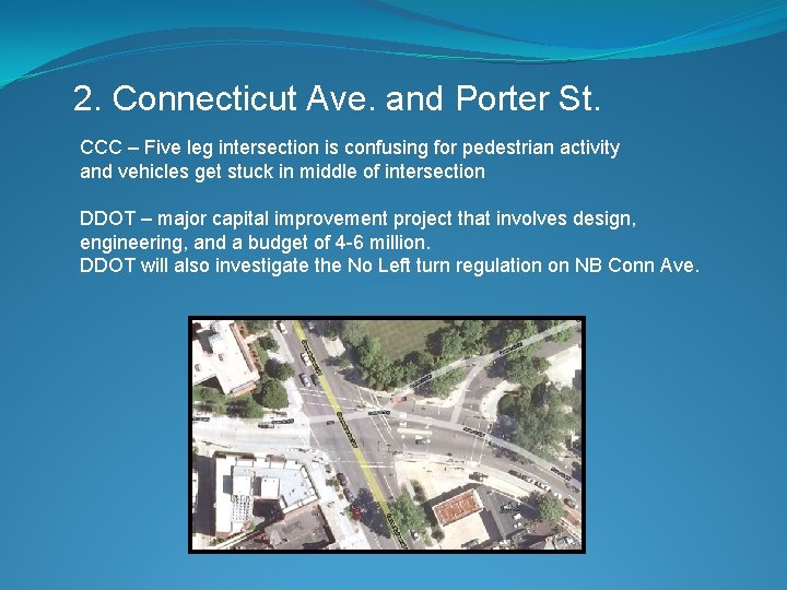2. Connecticut Ave. and Porter St. CCC – Five leg intersection is confusing for