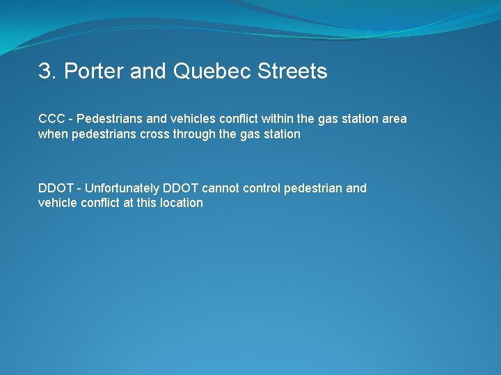 3. Porter and Quebec Streets CCC - Pedestrians and vehicles conflict within the gas