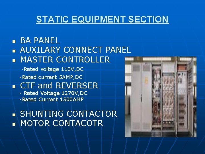 STATIC EQUIPMENT SECTION n n n BA PANEL AUXILARY CONNECT PANEL MASTER CONTROLLER -Rated