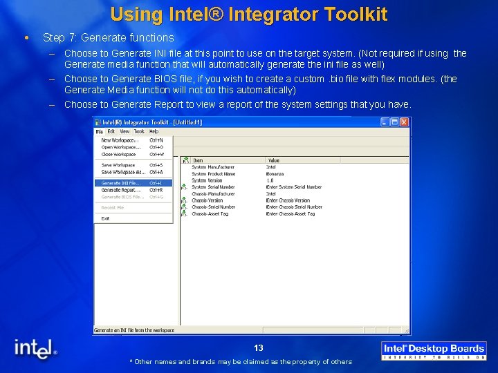 Using Intel® Integrator Toolkit Step 7: Generate functions – Choose to Generate INI file