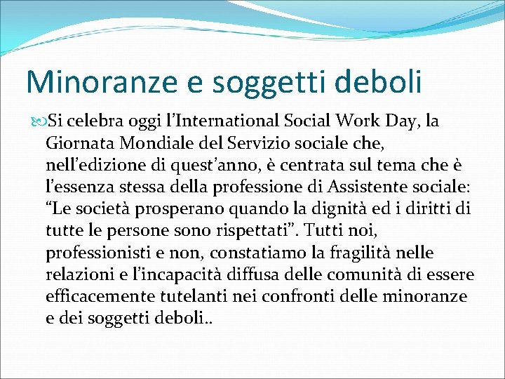 Minoranze e soggetti deboli Si celebra oggi l’International Social Work Day, la Giornata Mondiale