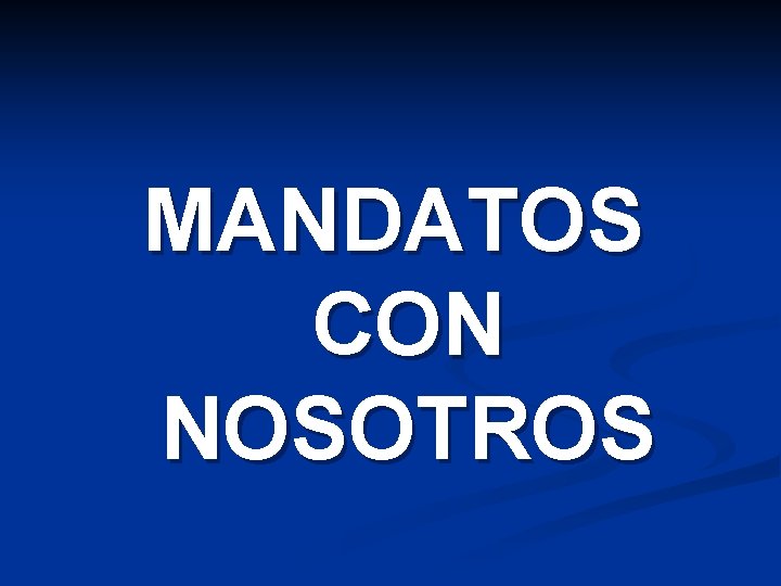 MANDATOS CON NOSOTROS 