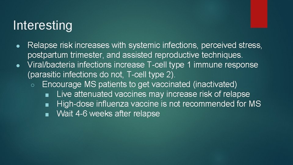 Interesting Relapse risk increases with systemic infections, perceived stress, postpartum trimester, and assisted reproductive