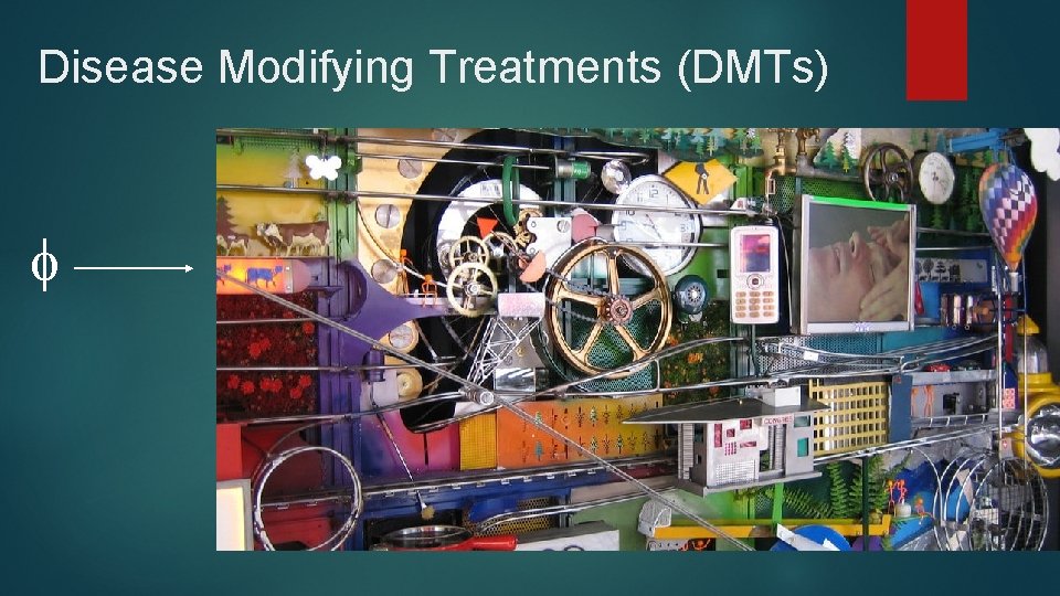 Disease Modifying Treatments (DMTs) f 