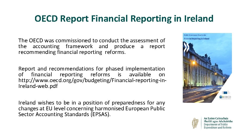 OECD Report Financial Reporting in Ireland The OECD was commissioned to conduct the assessment