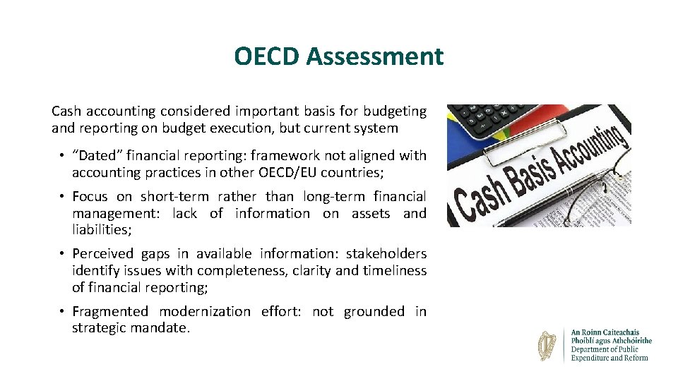 OECD Assessment Cash accounting considered important basis for budgeting and reporting on budget execution,